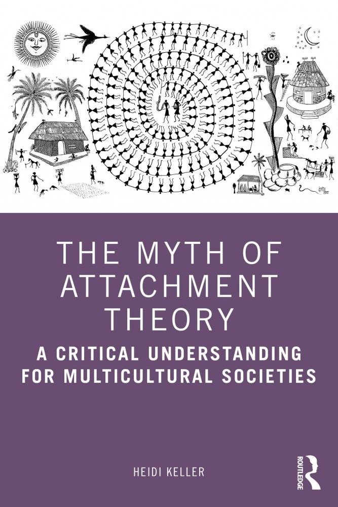 “The Myth of Attachment Theory” de la Prof. Heidi Keller